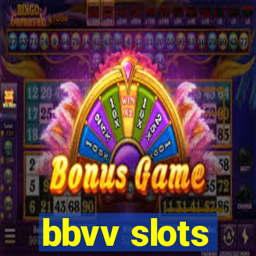 bbvv slots